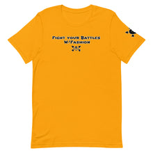 Load image into Gallery viewer, FIGHT YOUR BATTLES W/FASHION T-Shirt